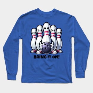 Bring It On Bowling Challenge Long Sleeve T-Shirt